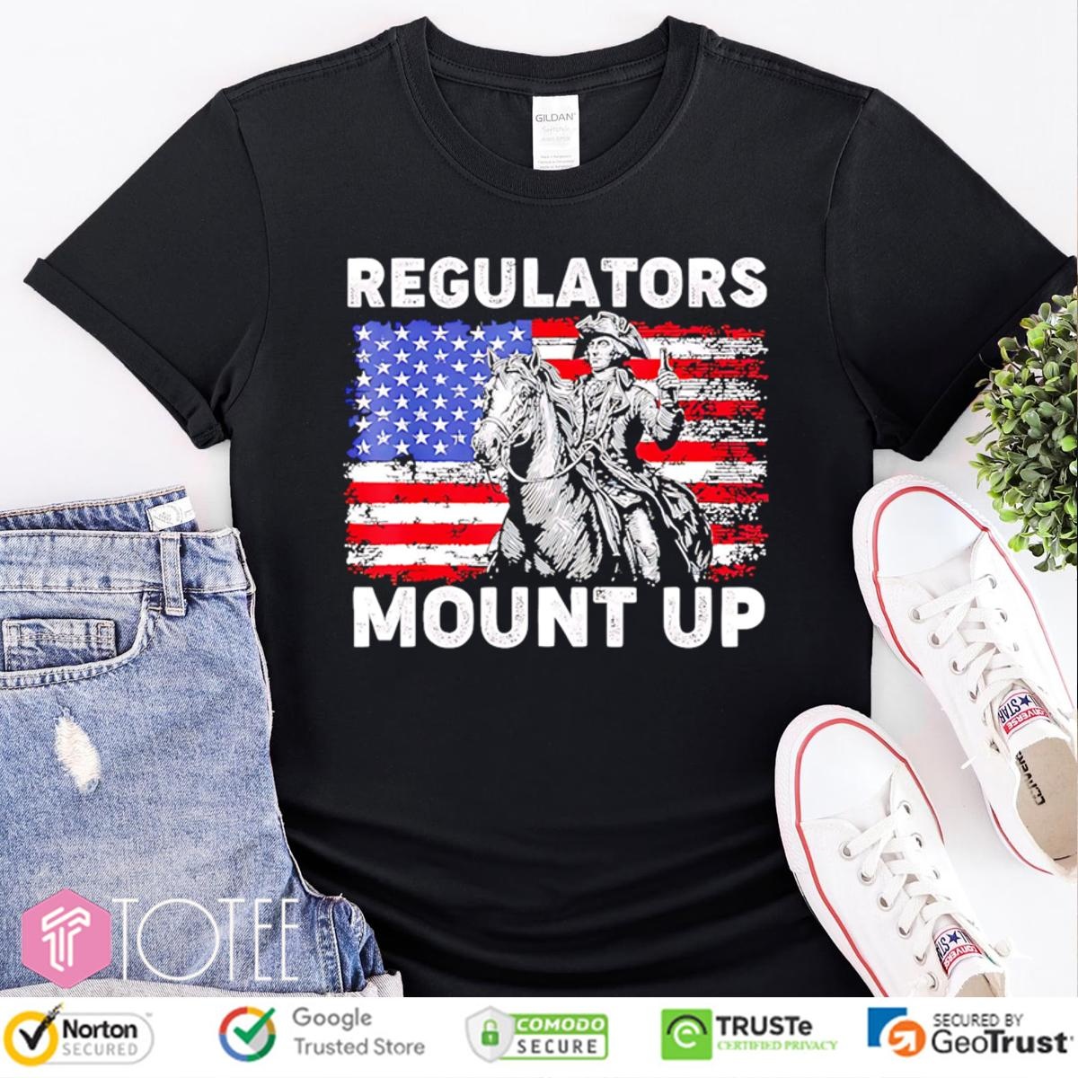 Regulators Mount Up American Flag 4Th Of July T-shirt 4