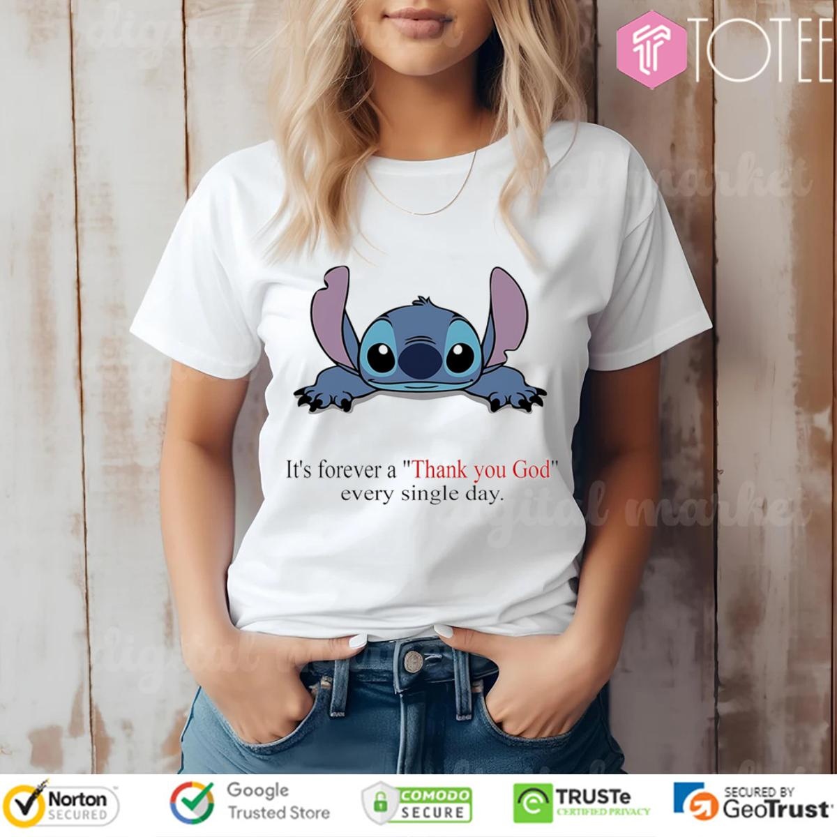 Stitch Its Forever A Thank You God Every Single Day T-shirt 4