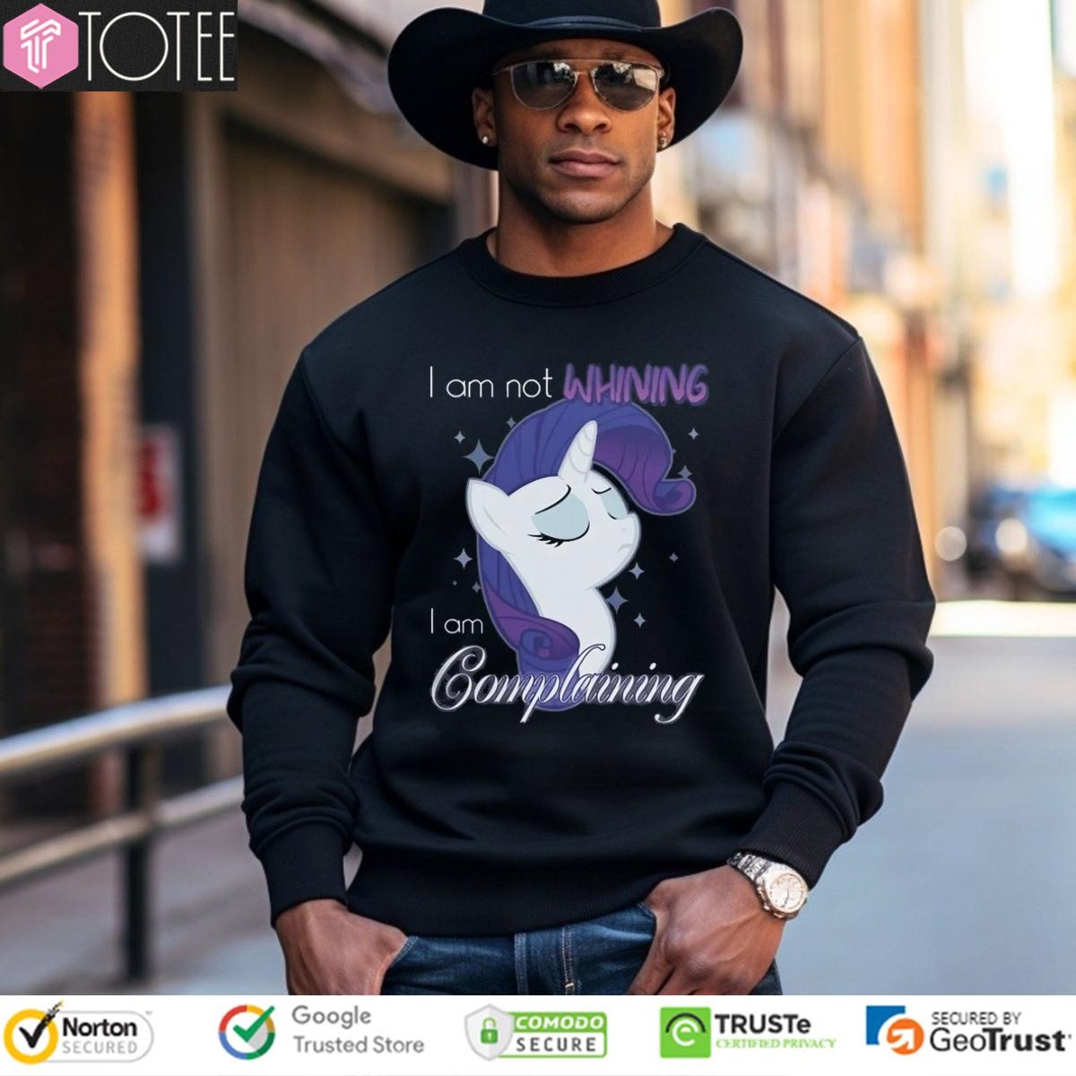My Little Pony I Am Not Whining I Am Complaining T-shirt 3