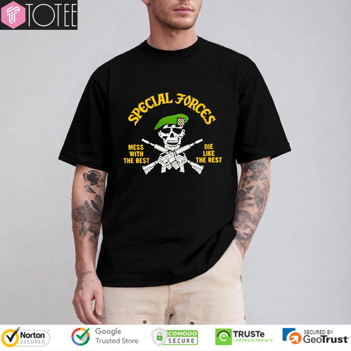 Special Forces Mess With The Best Die Like The Rest T-shirt 1